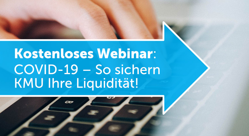 Webinar COVID 19 So sichern KMU Ihre Liquidität