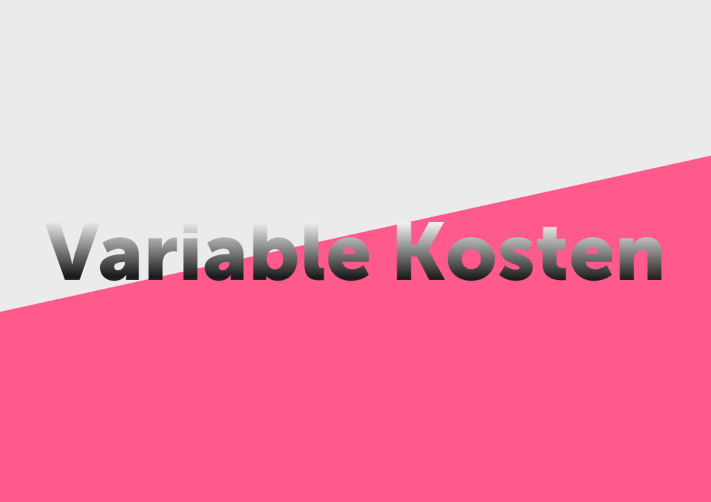 Variable-Kosten-was-Sie-im-KMU-wissen-müssen